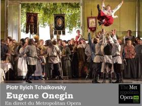 agenda Dordogne Metropolitan Opéra Live : Eugen Onegin