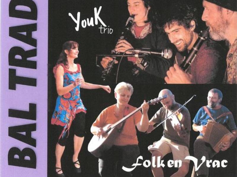 BAL TRAD : FOLK EN VRAC / YOUK TRIO
