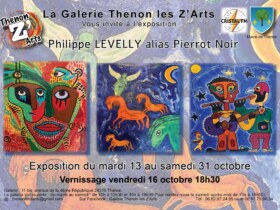 EXPOSITION DE PHILIPPE LEVELLY, ALIAS PIERROT NOIR