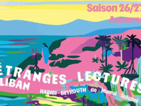 ÉTRANGES LECTURES 2026 - 2027 | "Habibi Beyrouth "